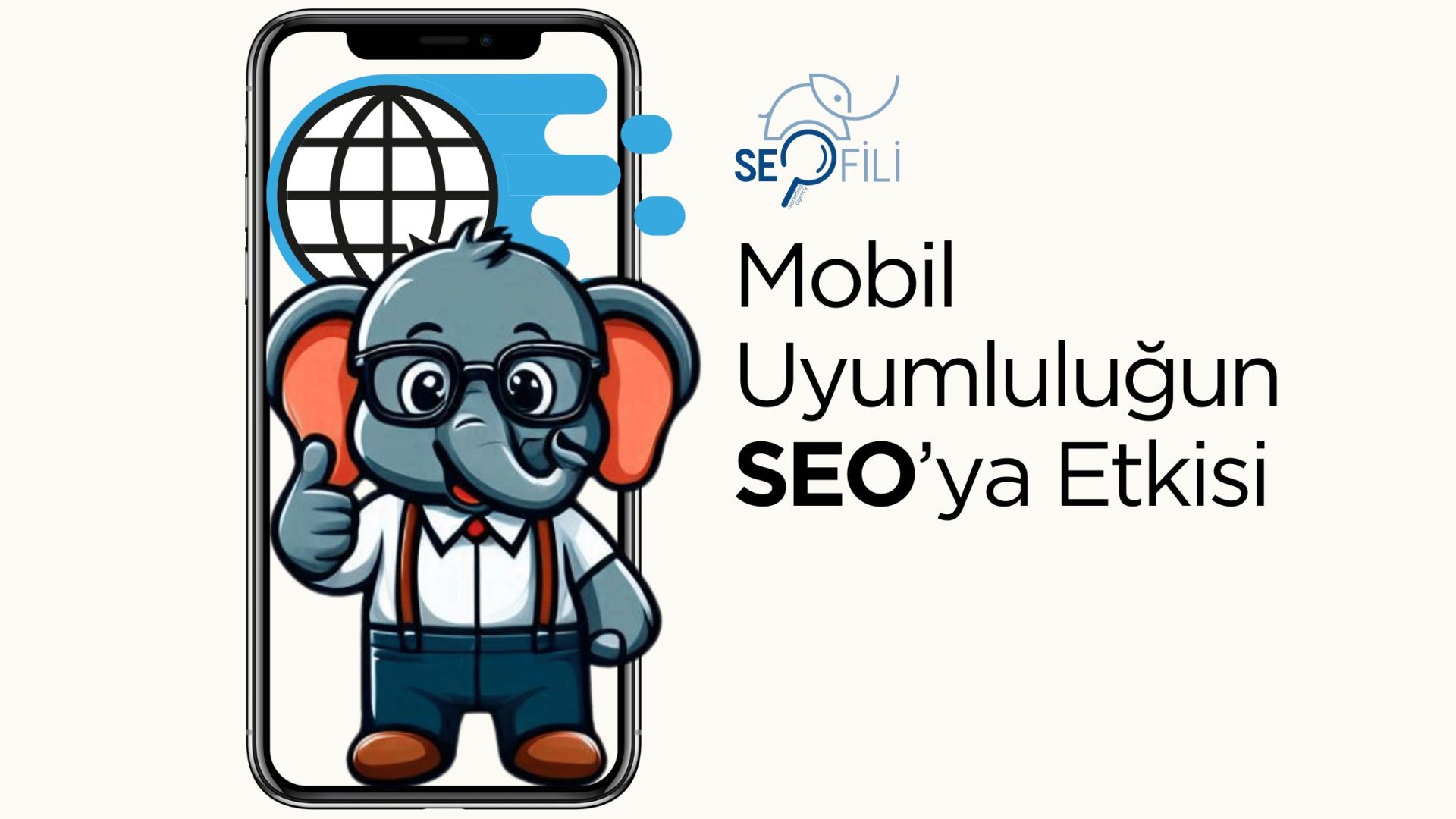 Mobil Uyumluluk ve SEO'ya Etkisi